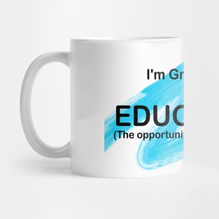 I’M GRATEFUL FOR EDUCATION Mug